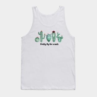Pretty fly for a cacti Tank Top